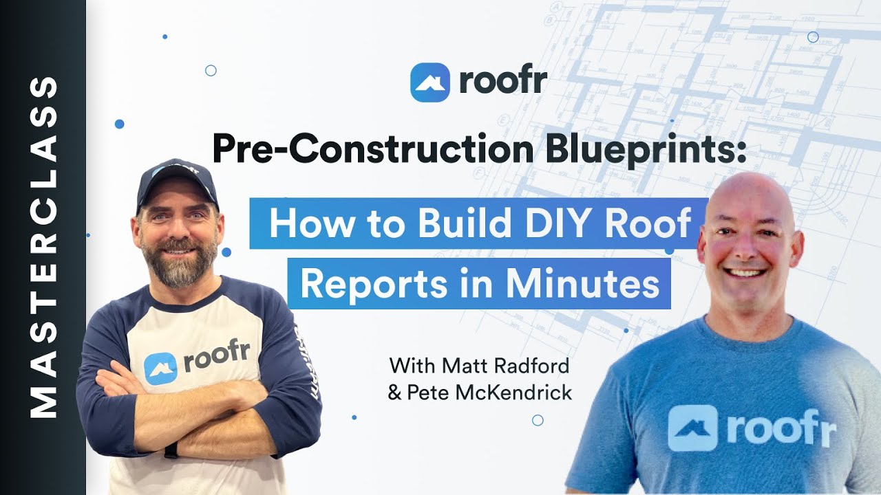 Pre-Construction Blueprints: How to Build DIY Roof Reports in Minutes