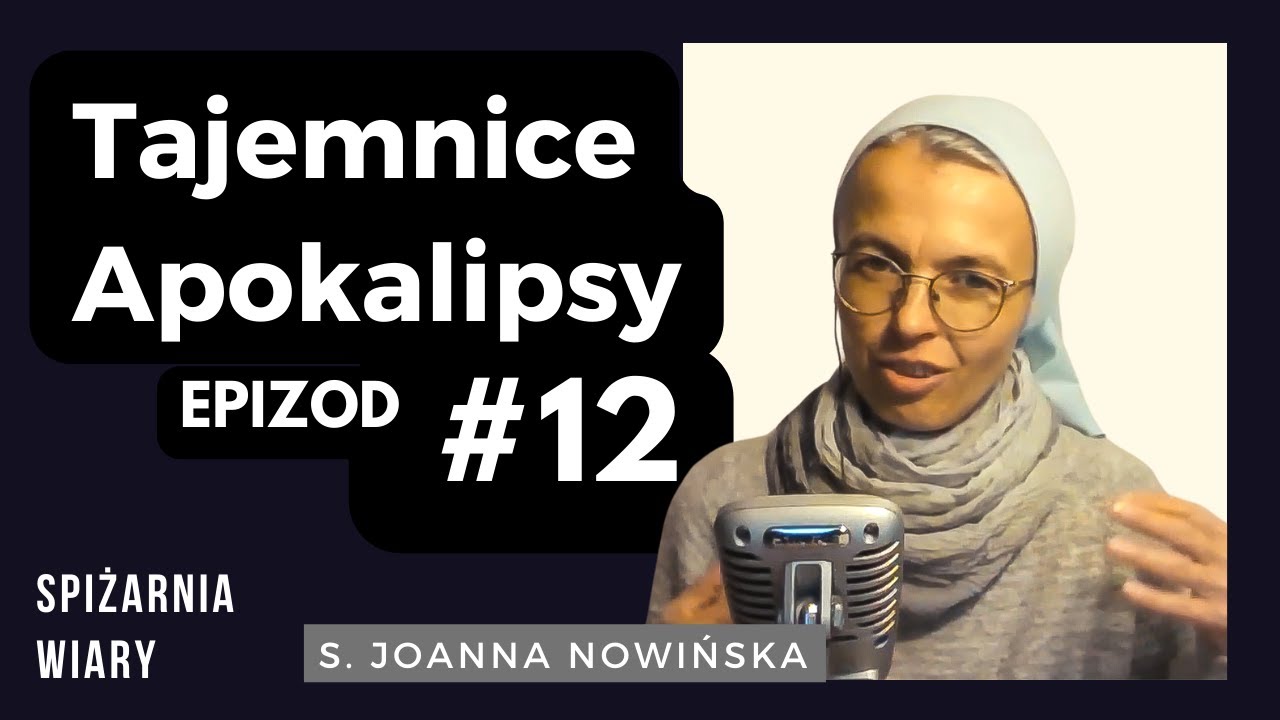 Apokalipsa: co oznacza zwycięstwo Bestii? (Epizod 12)