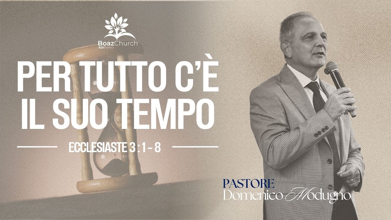 Per tutto c'è il suo tempo (Ecclesiaste 3:1-8)