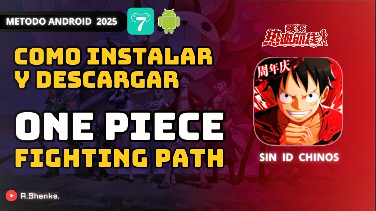 Como Instalar One Piece Fighting Path en Android | Metodo 2025 | x7game