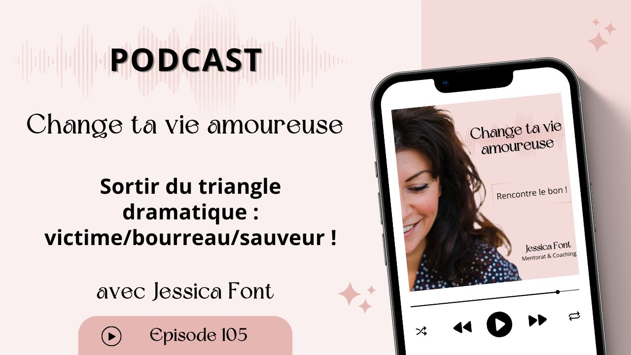 #105 Sortir du triangle dramatique