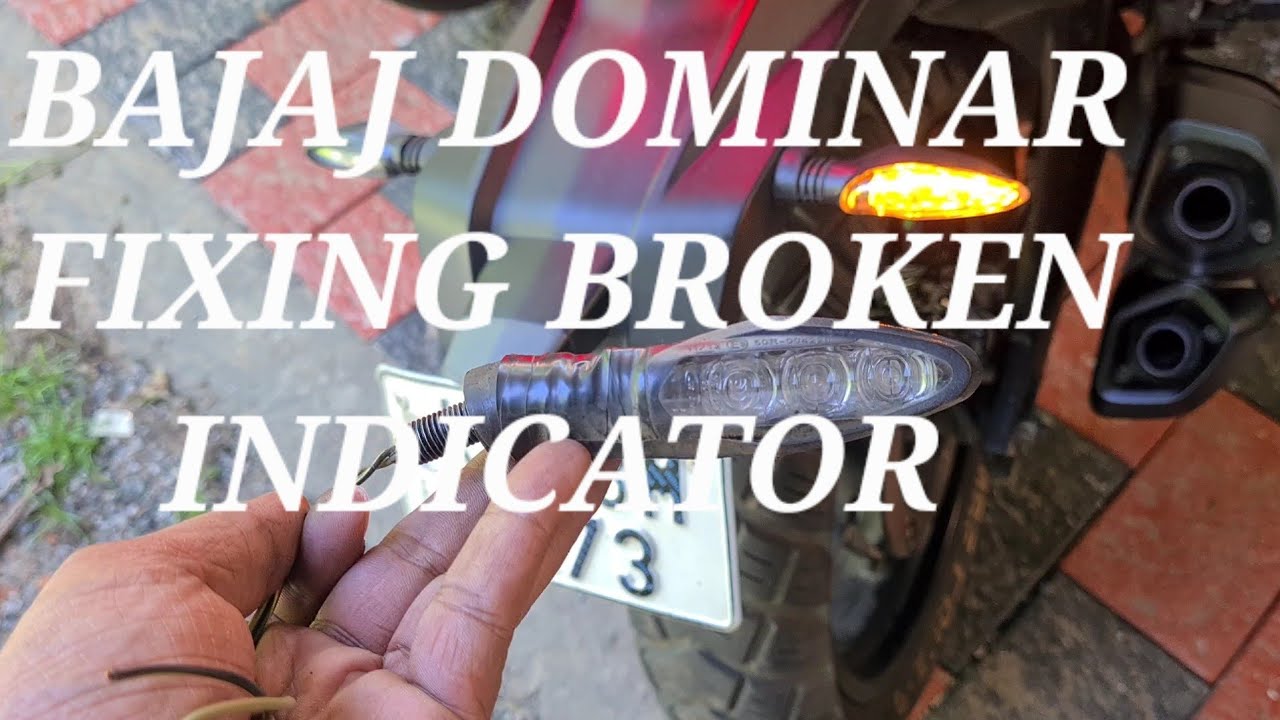 How to Fix or Replace the Broken  Backside Indicators of Bajaj Dominar