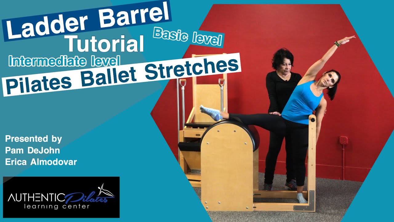 Pilates Ballet Stretches tutorial on the Ladder Barrel