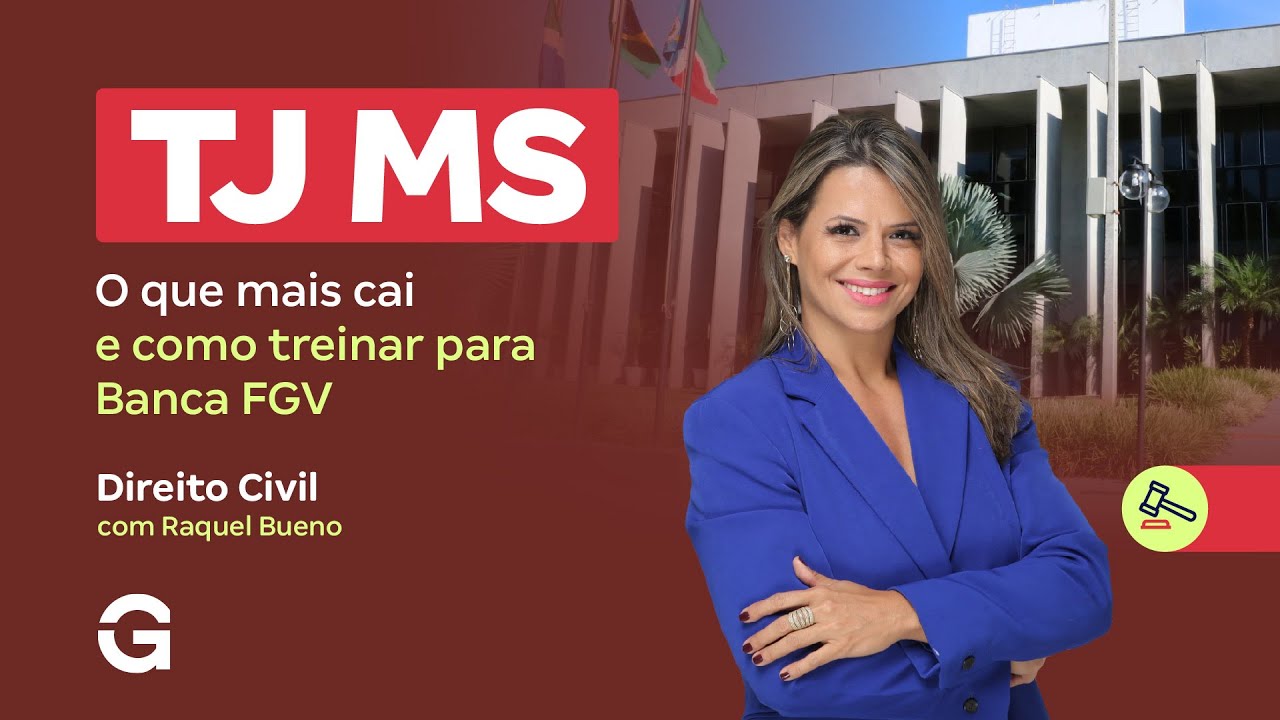Concurso TJ MS | O que mais cai em Direito Civil e como treinar para Banca FGV!