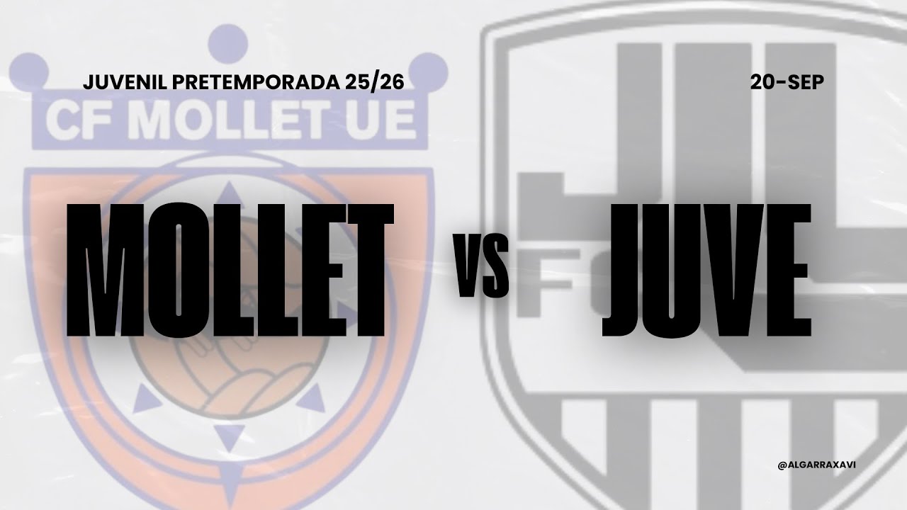 (JUVENIL) MOLLET VS JUVENTUS LLORET  ||  PRETEMPORADA 25/26