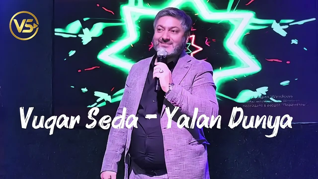 Vuqar Seda - Yalan Dunya 2026