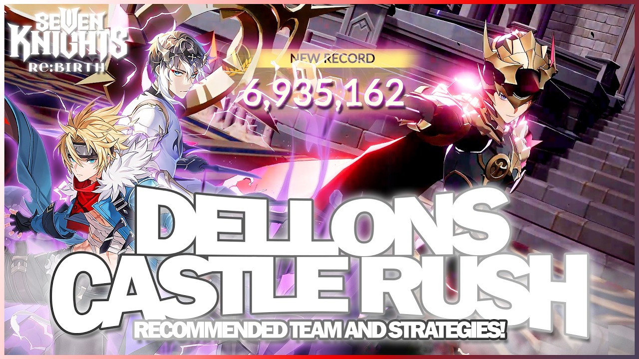 HIGH SCORES For Auto-Clearing Dellons Castle Rush! (Updated Guide) | Seven Knights Re:BIRTH