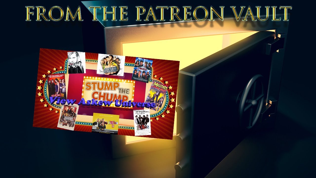 Patreon Vault: Stump the Chump, View Askew Universe Edition 