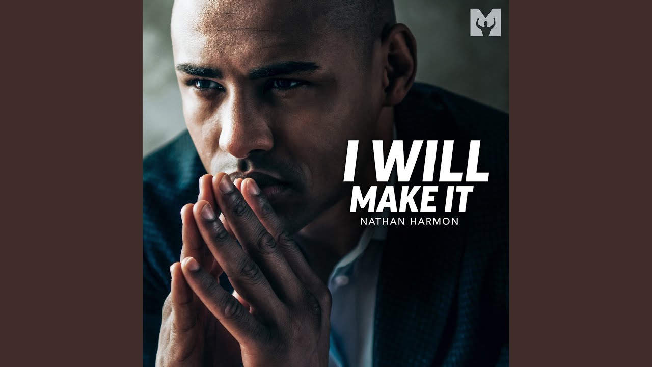 I Will Make It (Motivational Speech)