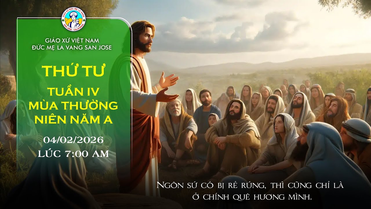 🔴 TRỰC TUYẾN 7:00 AM Thánh Lễ Thứ Tư 04/02/2026 Tuần IV mùa Thường Niên Năm A