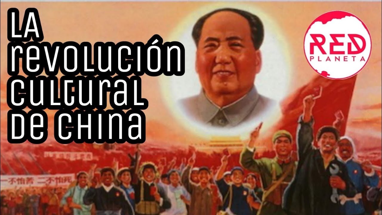 La Revoluci&oacute;n Cultural de China