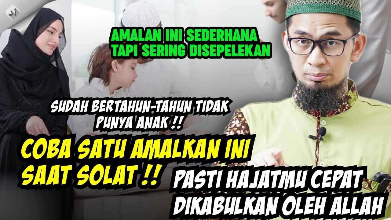 UAH: AMALAN KHUSUS UNTUKMU YANG SUDAH BERIKHTIAR BERTAHUN-TAHUN TAPI TAK PUNYA ANAK !!