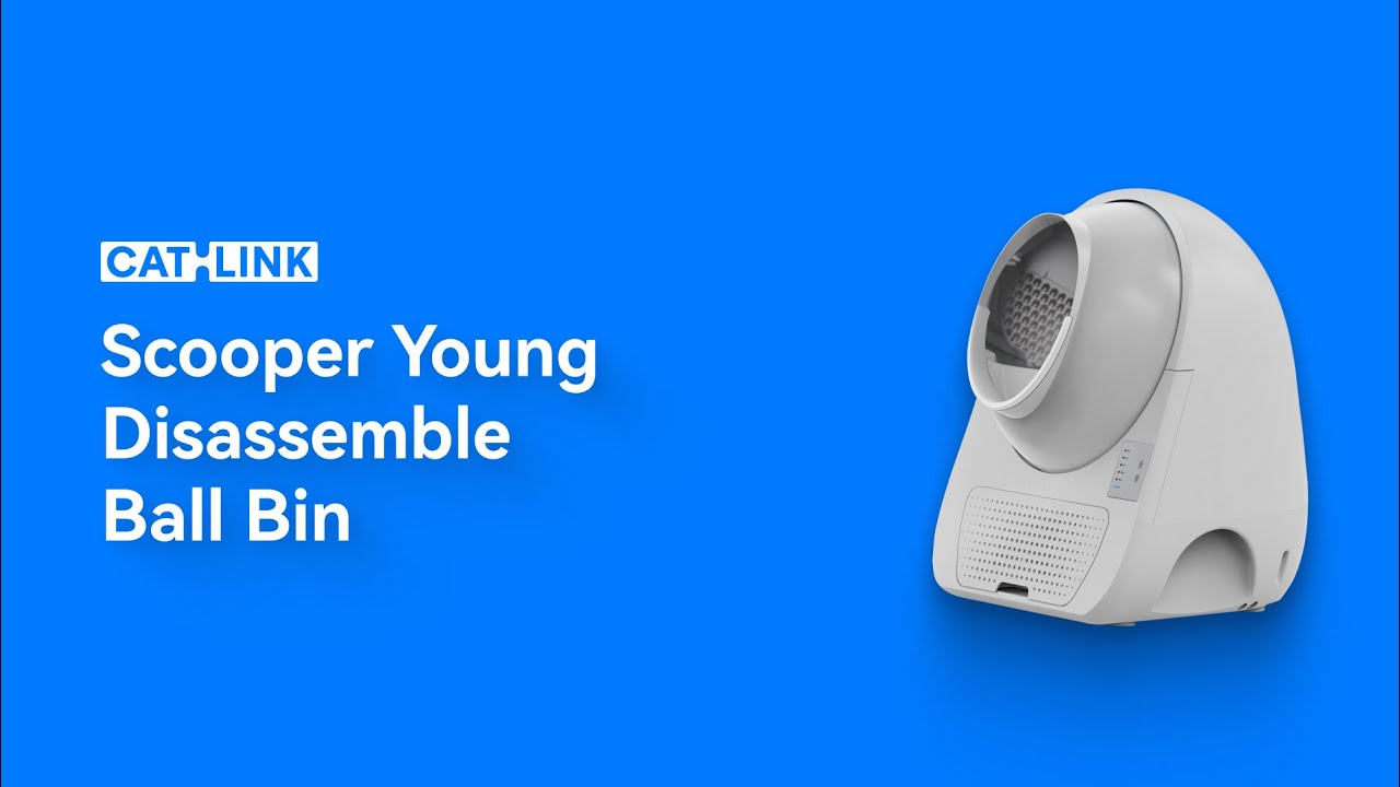 CATLINK Scooper Young: How to Disassemble the Ball Bin