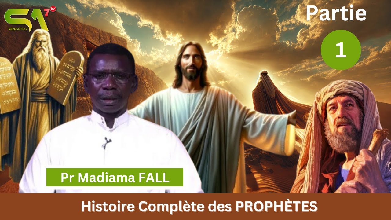Pr Madiama Fall : Histoire Complète des PROPHÈTES - partie 1