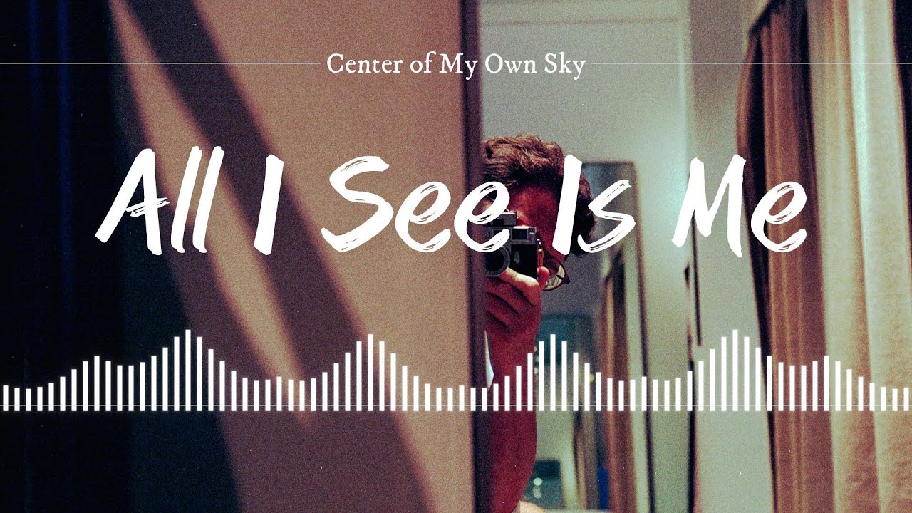 Center of My Own Sky - All I See Is Me (Official Audio)