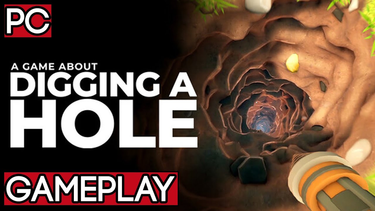 A Game About Digging A Hole Gameplay