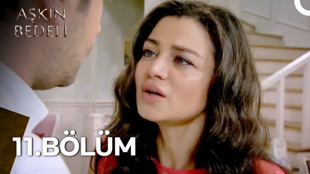 Aşkın Bedeli 11. Bölüm