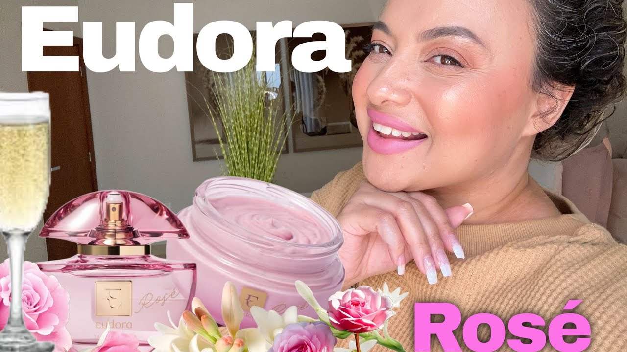 Perfume Eudora Rose - Lançamento Eudora