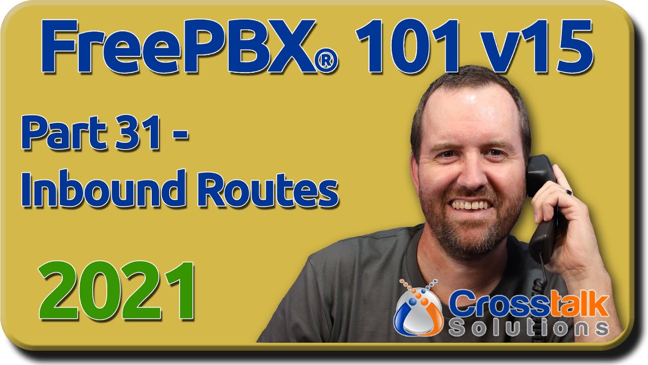 31 - Inbound Routes - FreePBX 101 v15