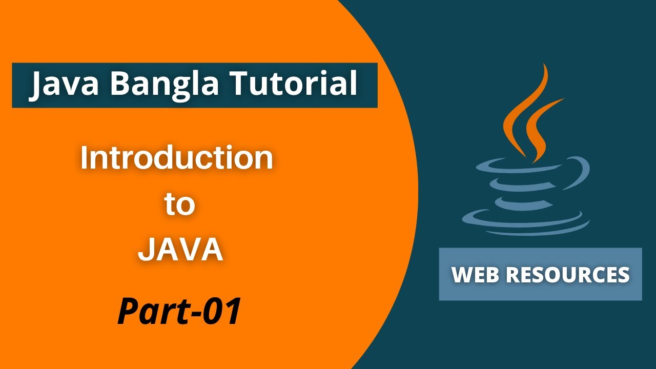 Introduction to JAVA Programming Language | Java Bangla Tutorial 2021