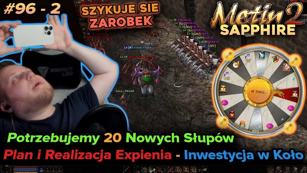 Sabal - Metin2 - Sapphire - Realizacja planu z nowymi słupami oraz kręcenie kołem w ISie - 96/2