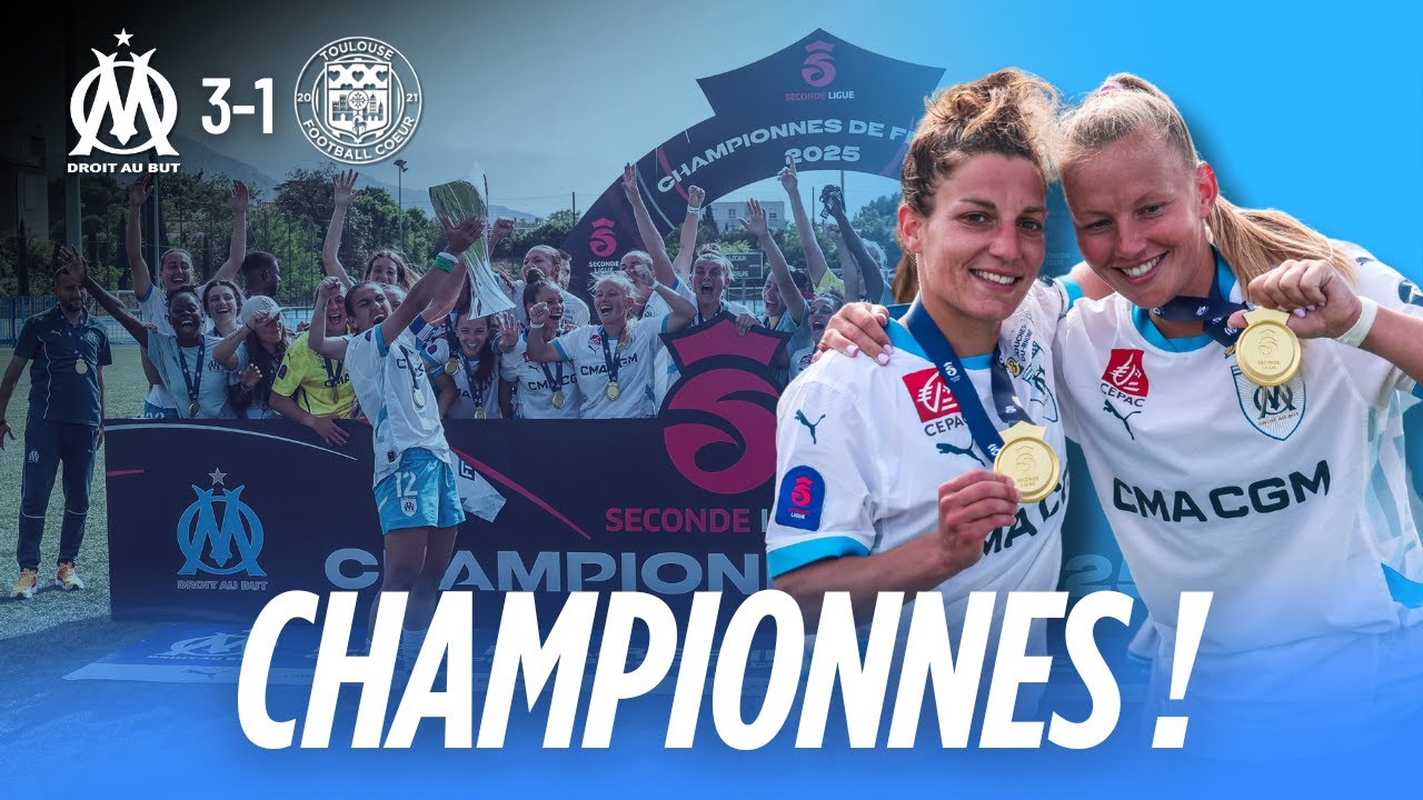 𝐑𝐞́𝐬𝐮𝐦𝐞́ OM 3-1 Toulouse (féminin) • Les MARSEILLAISES sont CHAMPIONNES de D2 ! • HD