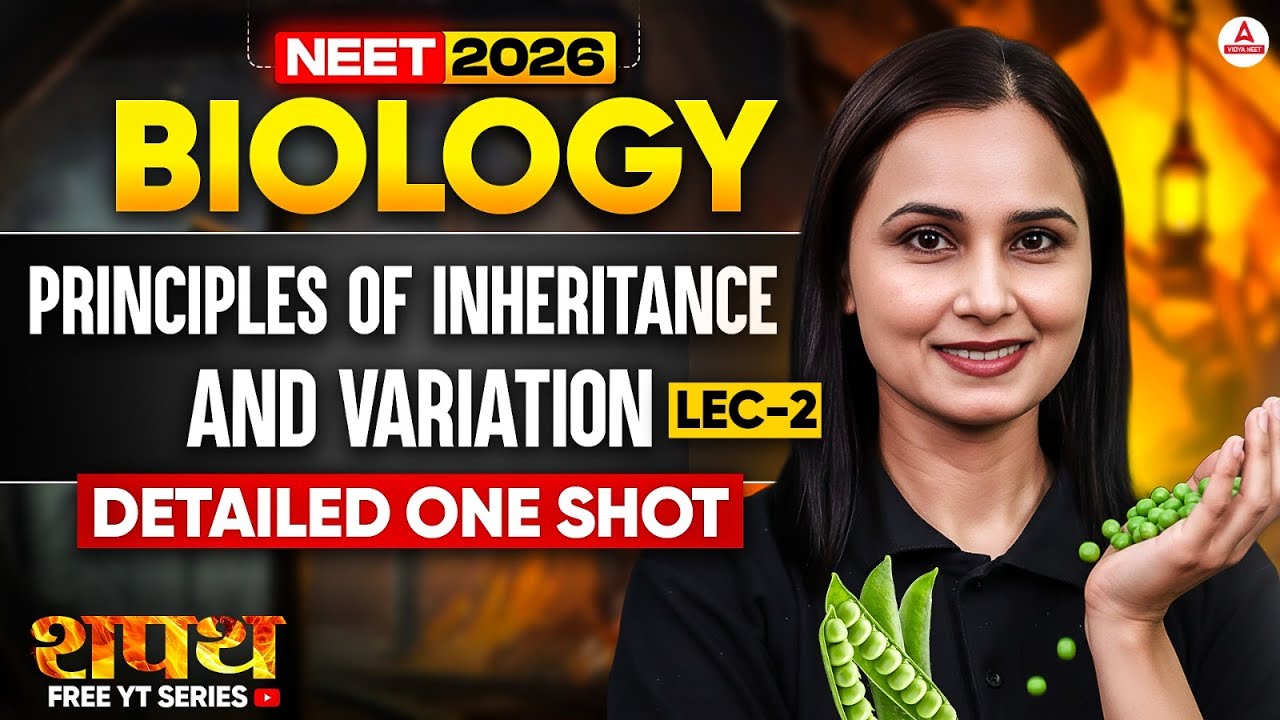 NEET 2026 Biology | Principles of Inheritance & Variation in One Shot (Lec 2) | Gargi Ma'am
