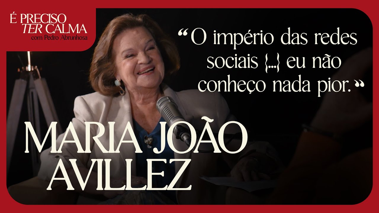 Maria João Avillez | É Preciso Ter Calma