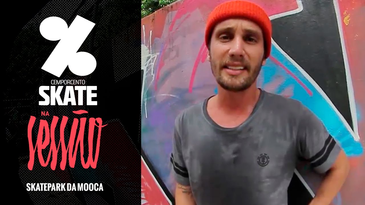 Na Sessão: Skatepark da Mooca  |  CemporcentoSKATE