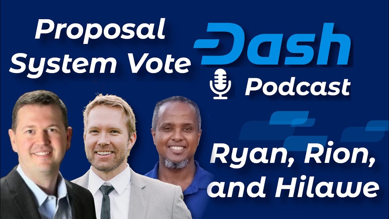 Dash Podcast 159: Ryan, Rion, and Hilawe on Dash's Treasury Improvement Vote