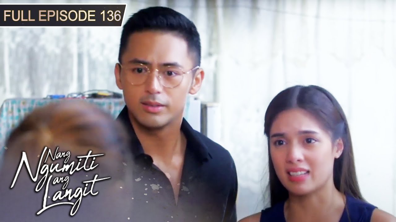 [ENG SUBS] Full Episode 136 | Nang Ngumiti ang Langit