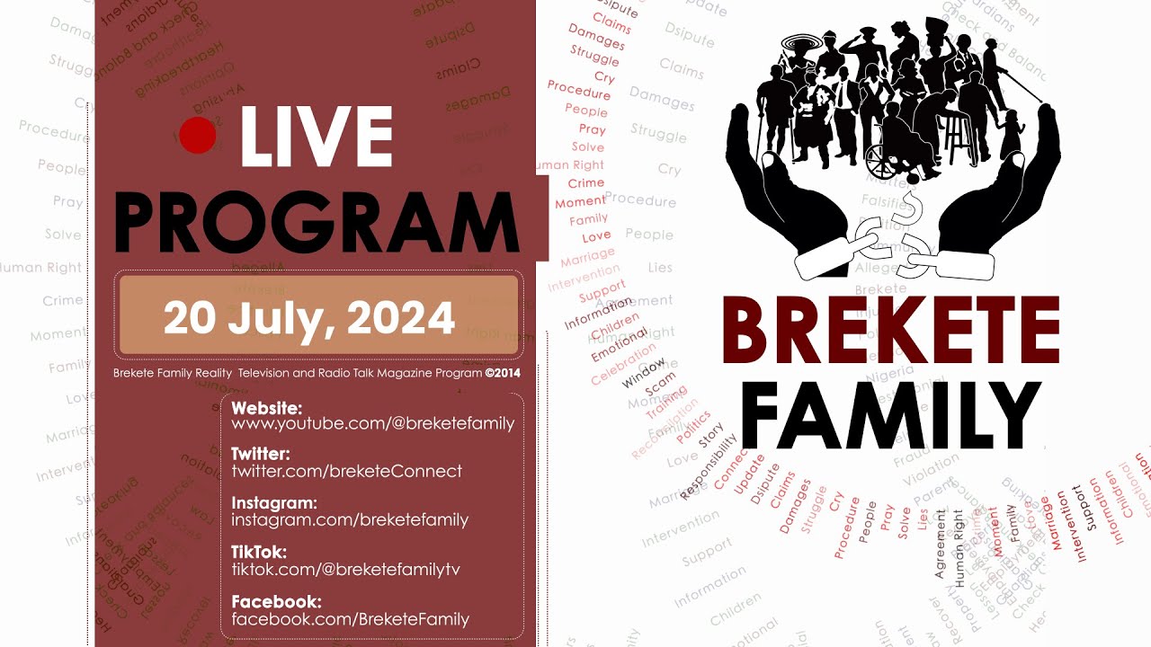 BREKETE FAMILY LIVE PROGRAM 20TH JULY 2024