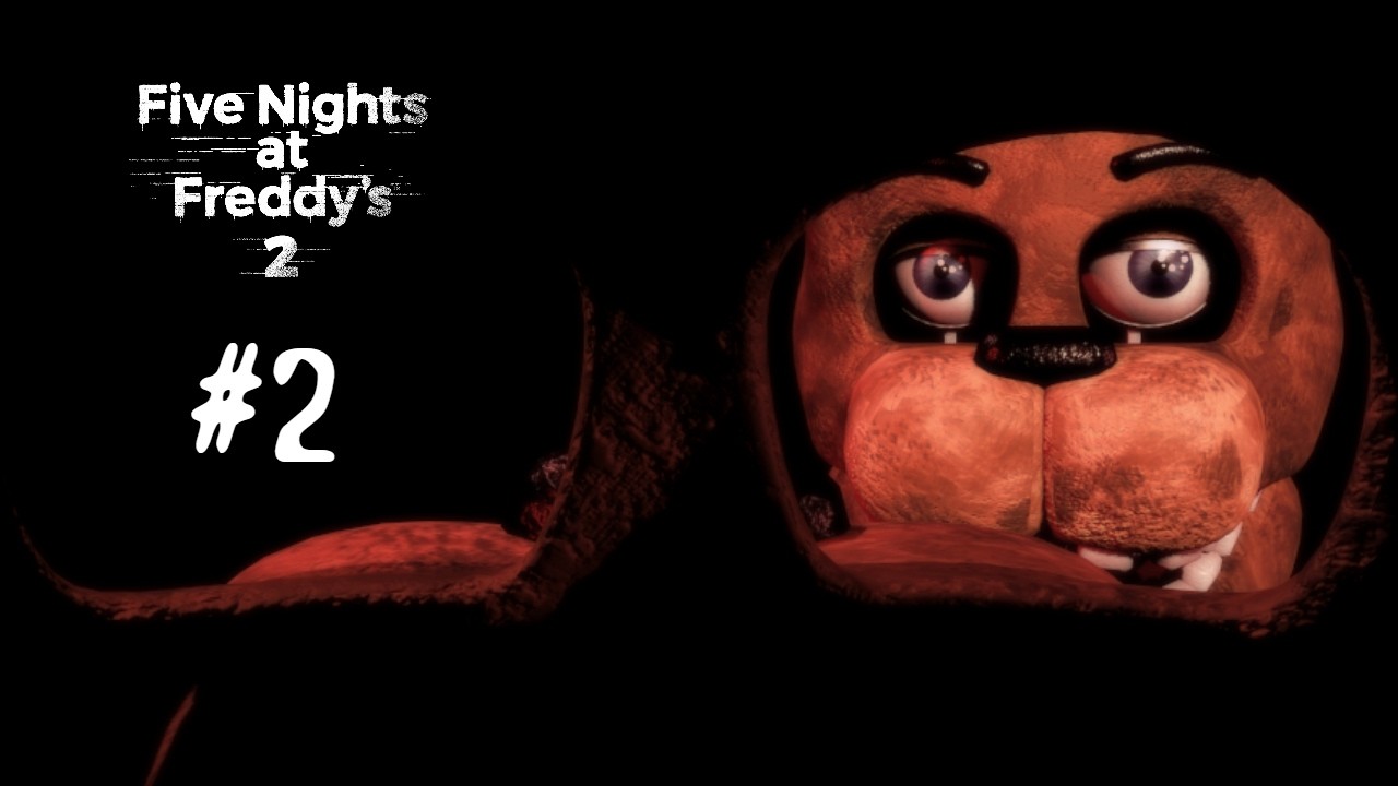 Five Nights At Freddy's 2 Stream #2