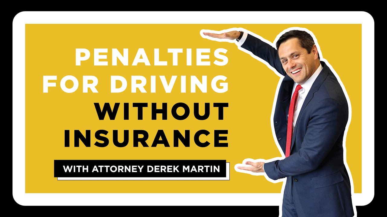 Penalties For Driving Without Insurance | Traffic Attorney Derek Martin