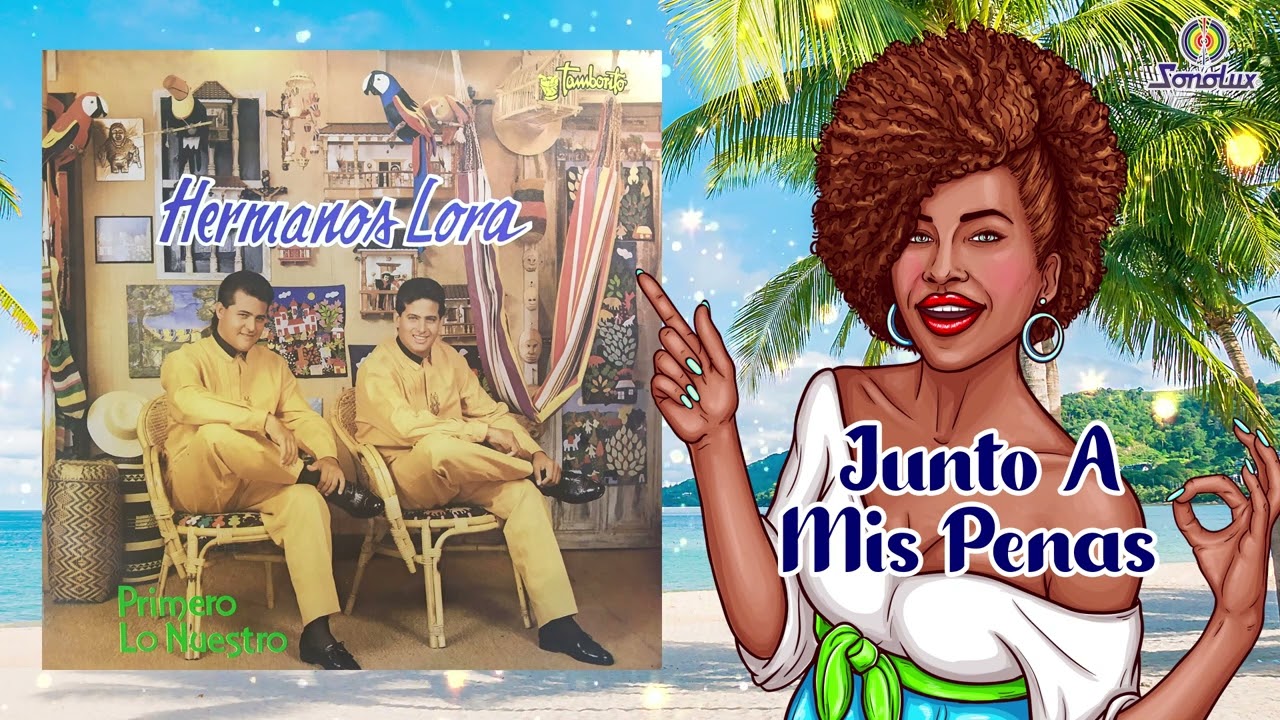 Primero Lo Nuestro – Hermanos Lora (Álbum Completo) Vallenato Clásico