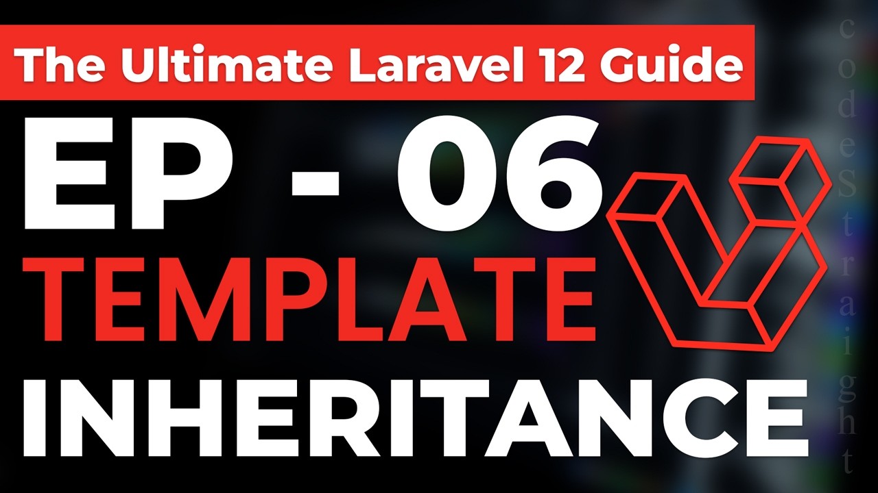 Laravel 12 | Template Inheritance with Blade | EP-06