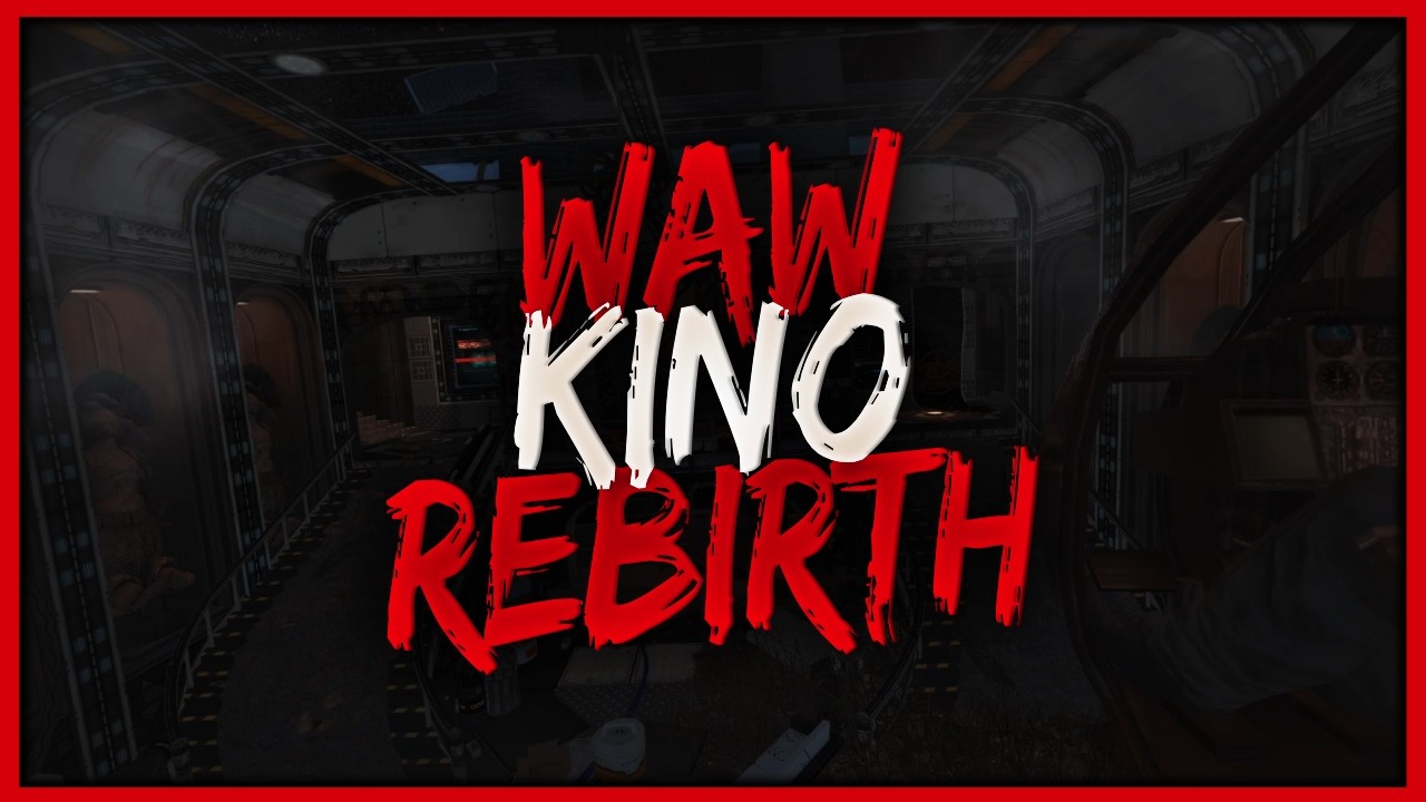 WAW Custom Zombies: Kino The Rebirth