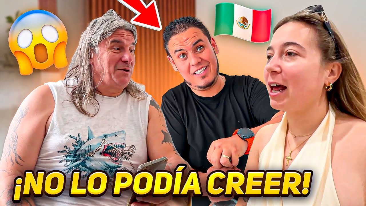 ASÍ TRATAN LOS MEXICANOS A MI PAPÁ 🇲🇽 **tiene una convivencia en México**