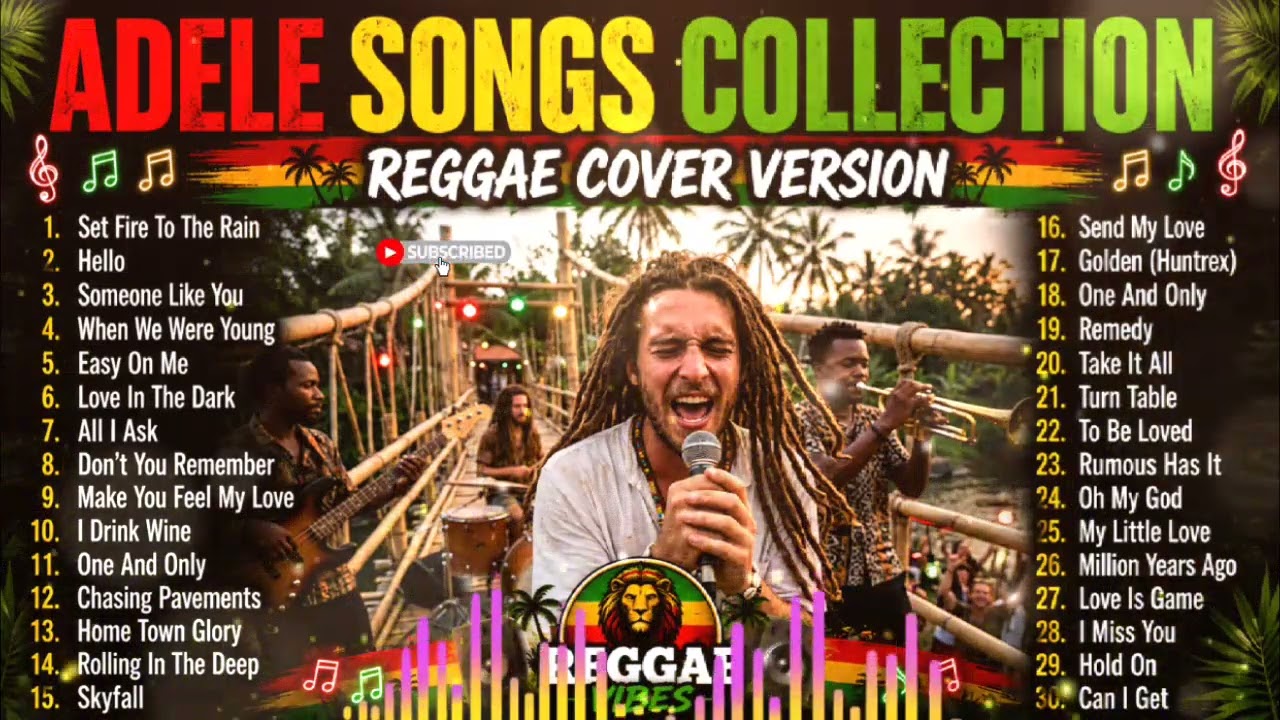 ADELE SONGS COLLECTION (REGGAE COVER VERSION) | Soothing