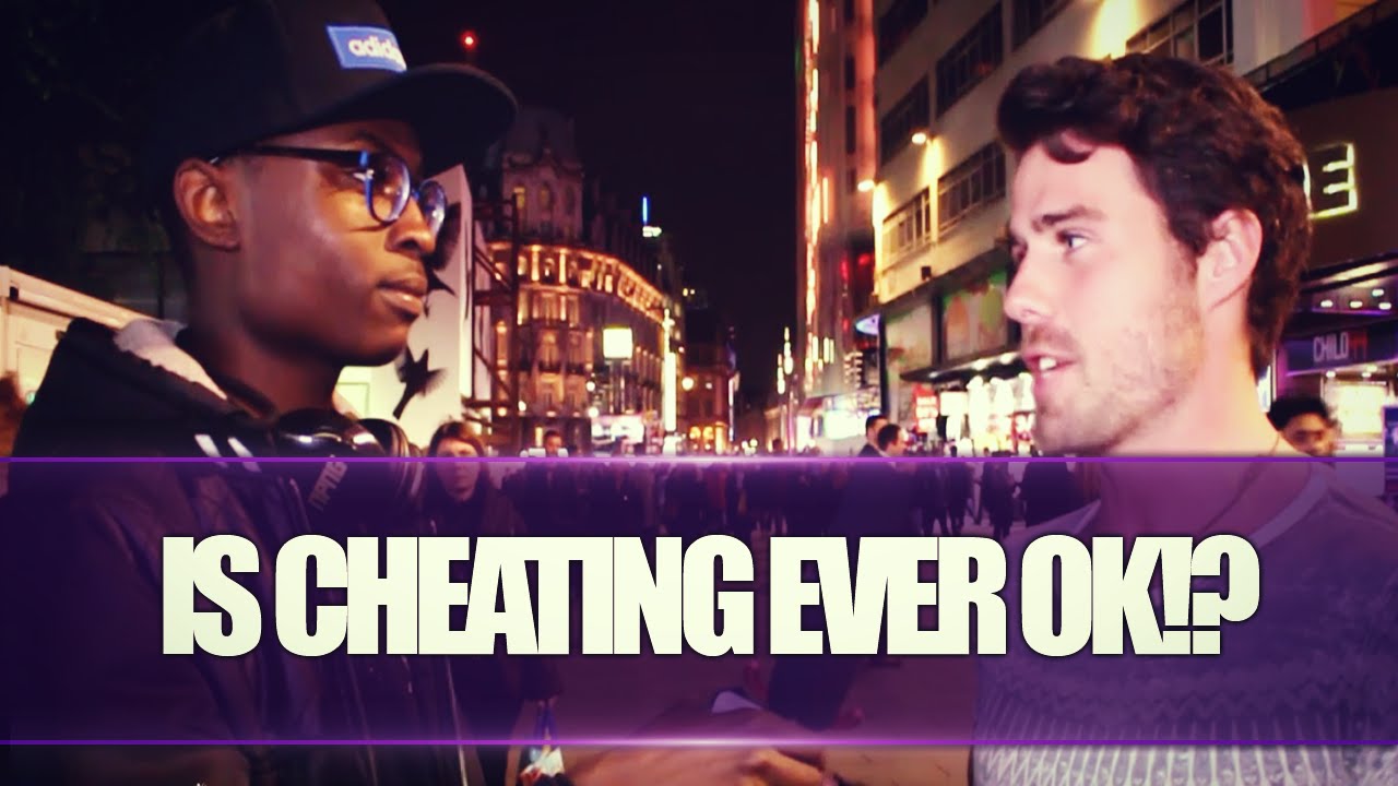 IS CHEATING EVER OK!?