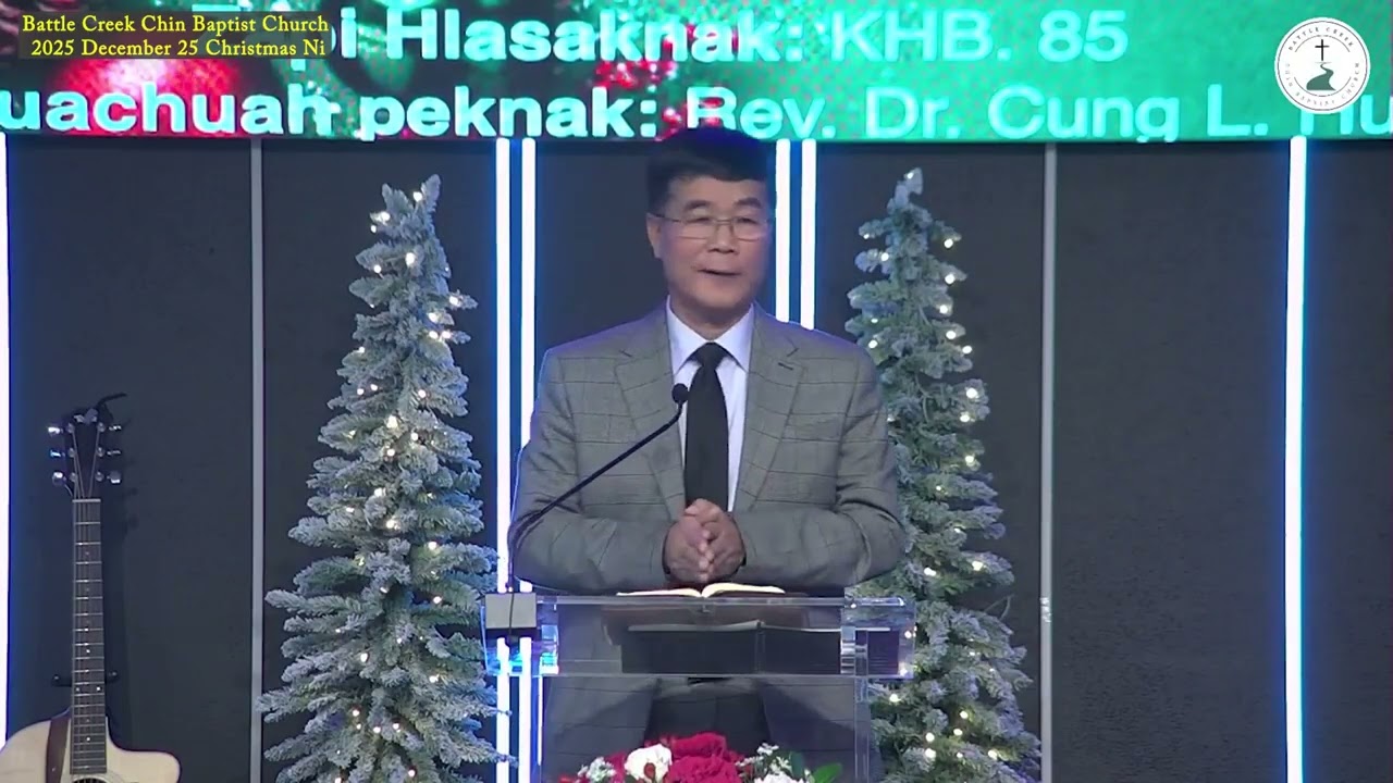 Rev Dr Cung Lian Hup Battle Creek CBC 2025 Christmas Zing pumh thawngtha