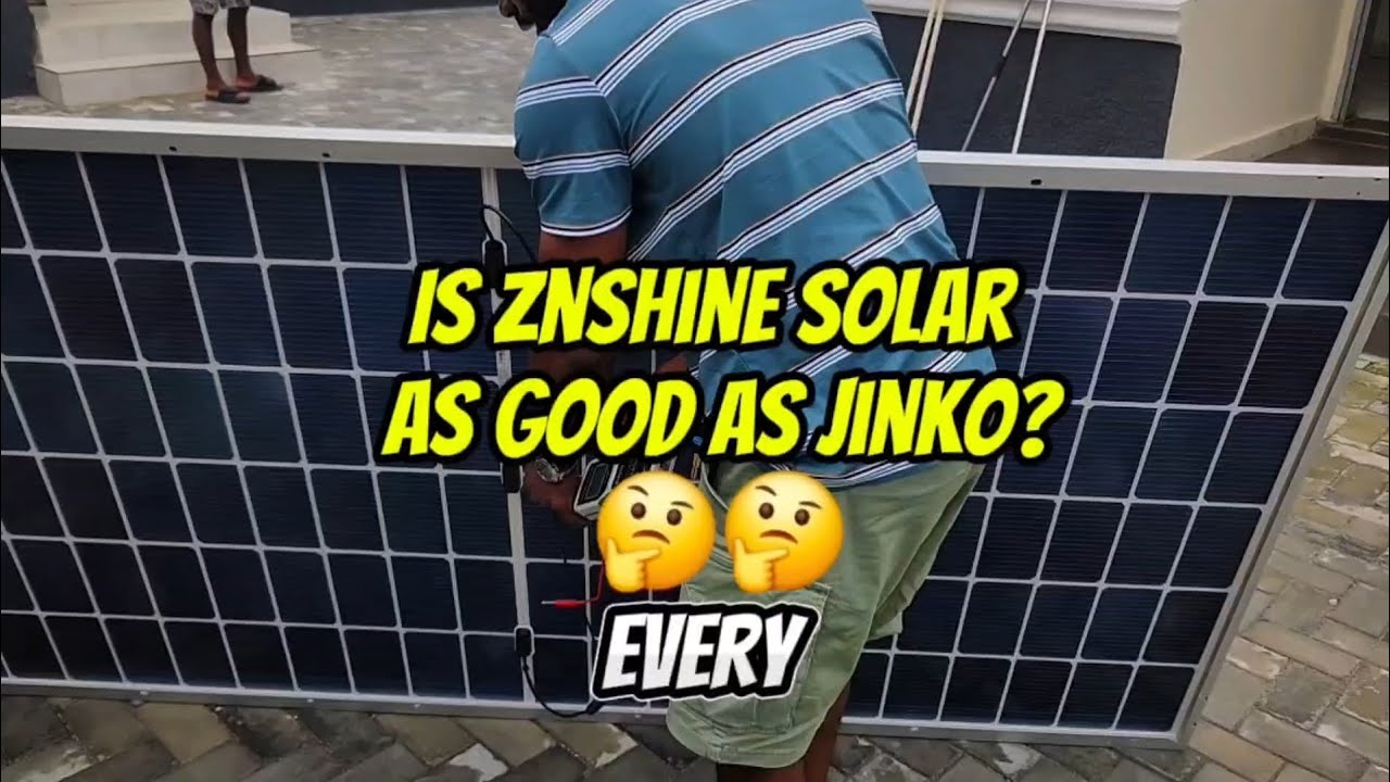 HOW GOOD IS ZNSHINE SOLAR PANEL?