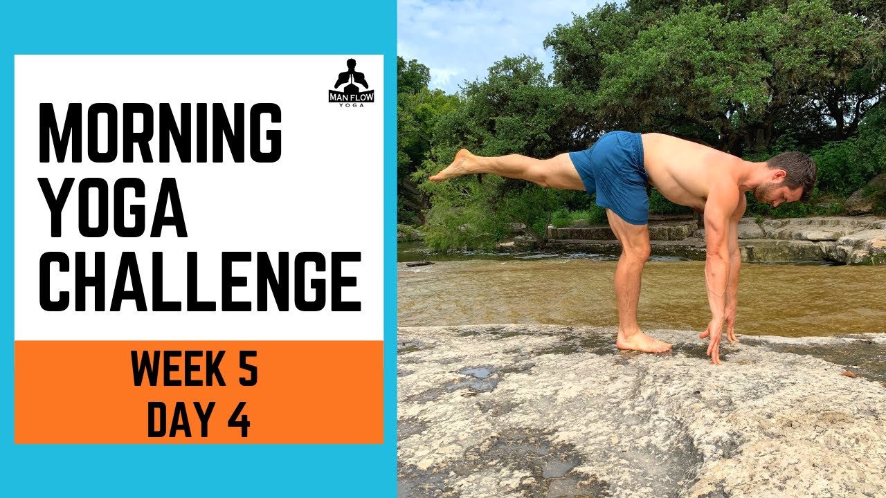 Morning Yoga Challenge Week 5 Day 4 - Man Flow Yoga