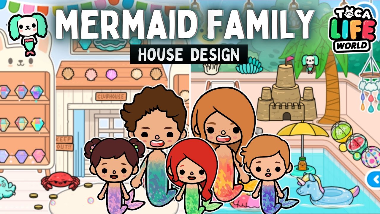 MERMAID FAMILY HOUSE DESIGN!! | Toca Life World