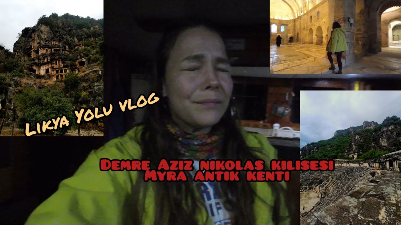 Likya Yolu Demre |4. Gün Neden Yürümedik?(Yürüyemedik)|Aziz Nikolas Kilisesi, Myra Antik Kenti| Vlog