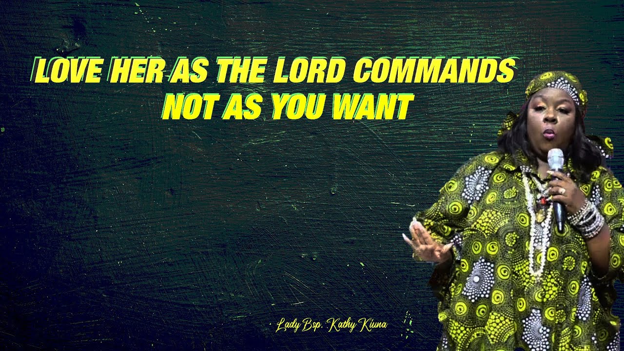 Love Her as the Lord Commands not as you want
