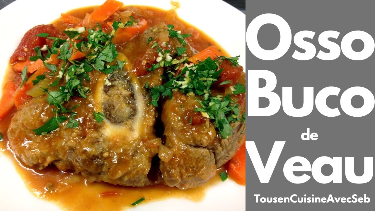 RECETTE OSSO BUCO de VEAU (tous en cuisine avec Seb)