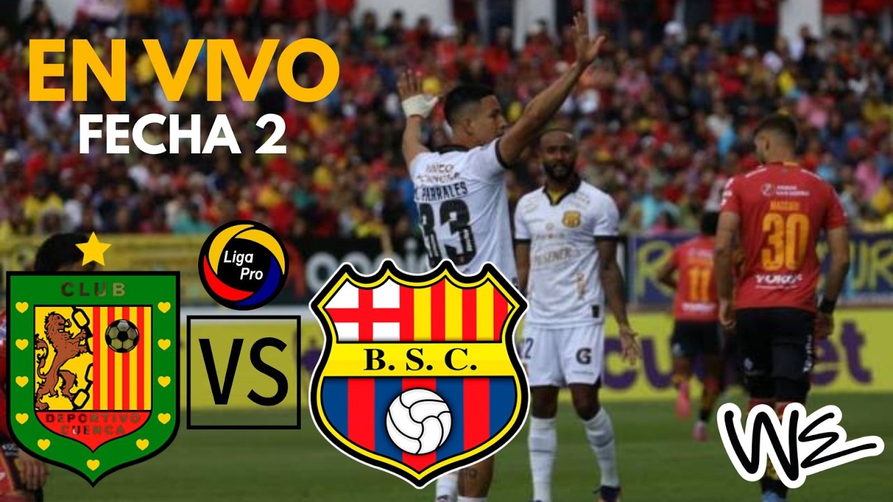🔴#Envivo DEP. CUENCA VS BARCELONA SC - LA W DEL RELATO SEGUNDA FECHA