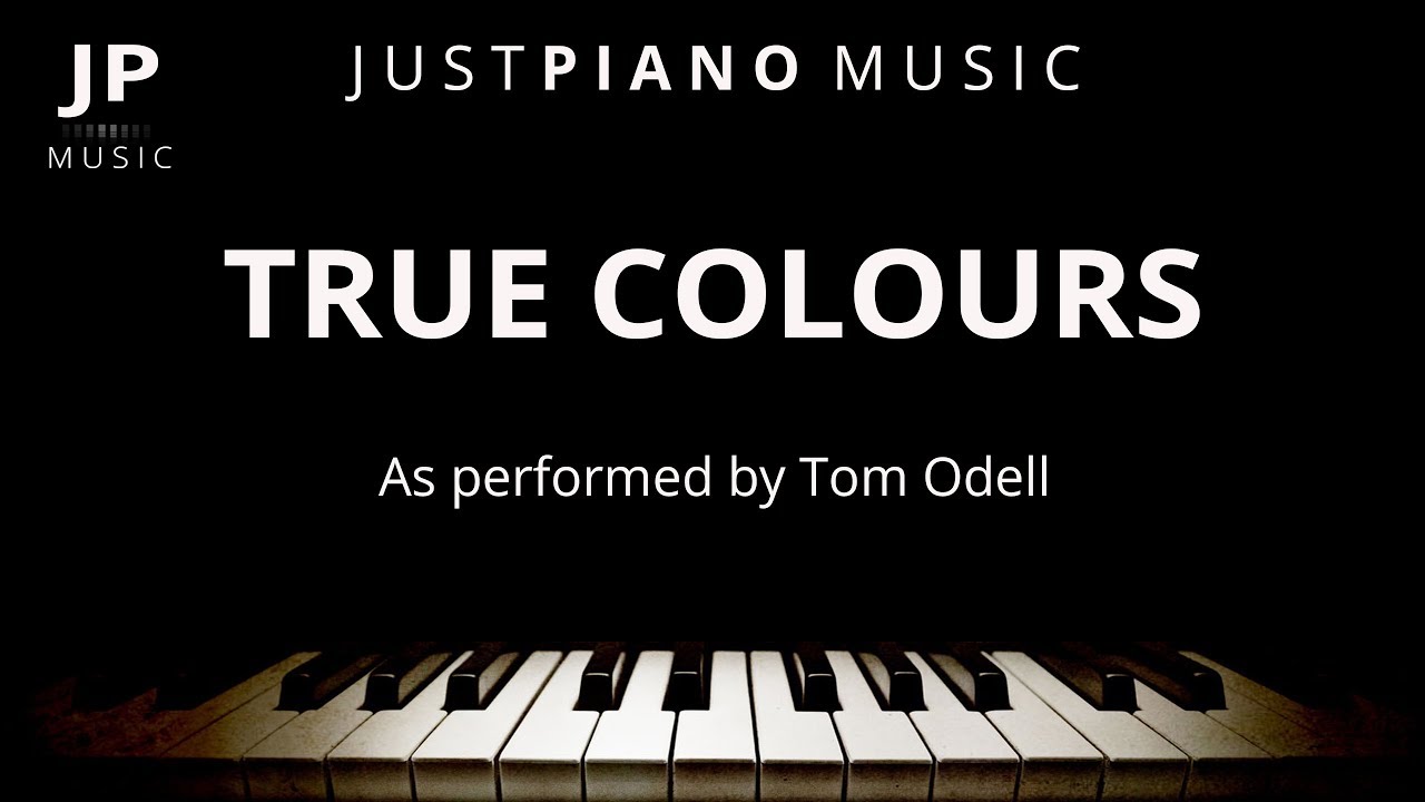True Colours (Piano Accompaniment) Tom Odell