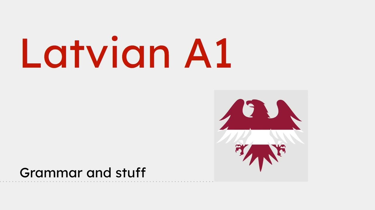 Intro to Latvian Grammar & the Basics - Learn Latvian A1
